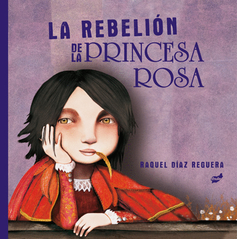 LIBRO LA REBELION DE LA PRINCESA ROSA