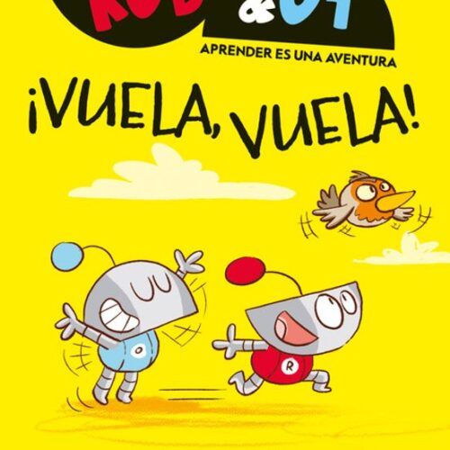 Rob&Ot 5: ¡VUELA, VUELA!