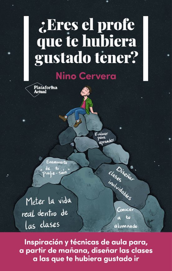 Libro Eres el profe que te hubiera gustado tener