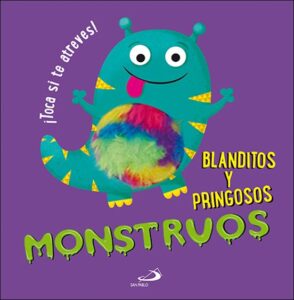 Monstruos blanditos y pringosos
