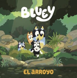 Cuentos Bluey El Arroyo