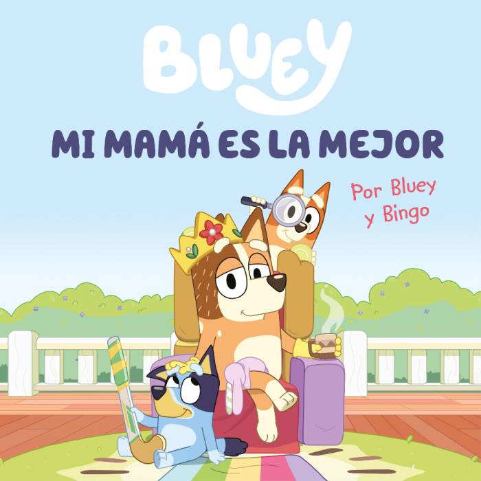 Cuentos Bluey Mi Mamá es la mejor