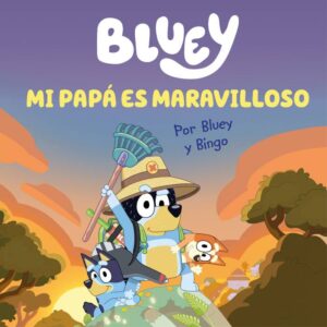 Cuentos Bluey Mi Papá es Maravilloso