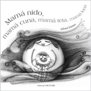 Mamá nido, mamá cuna, mamá teta, mamá luna G